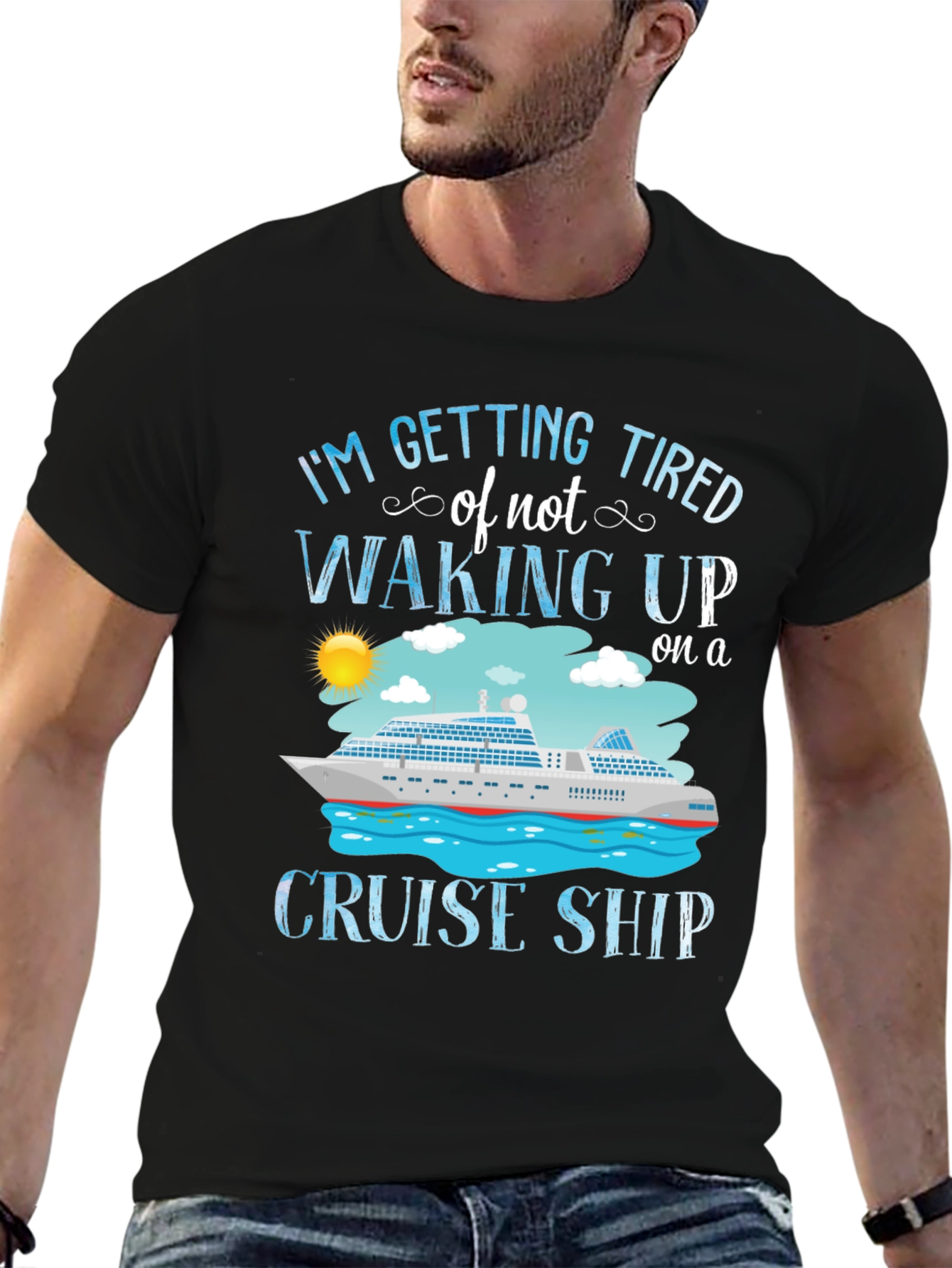 Cruise Ship T-Shirt - Im Getting Tired