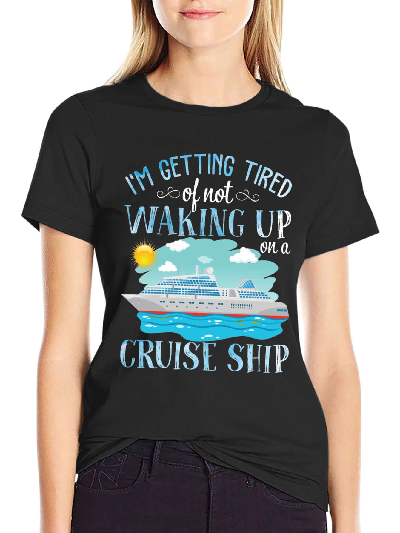 Cruise Ship T-Shirt - Im Getting Tired