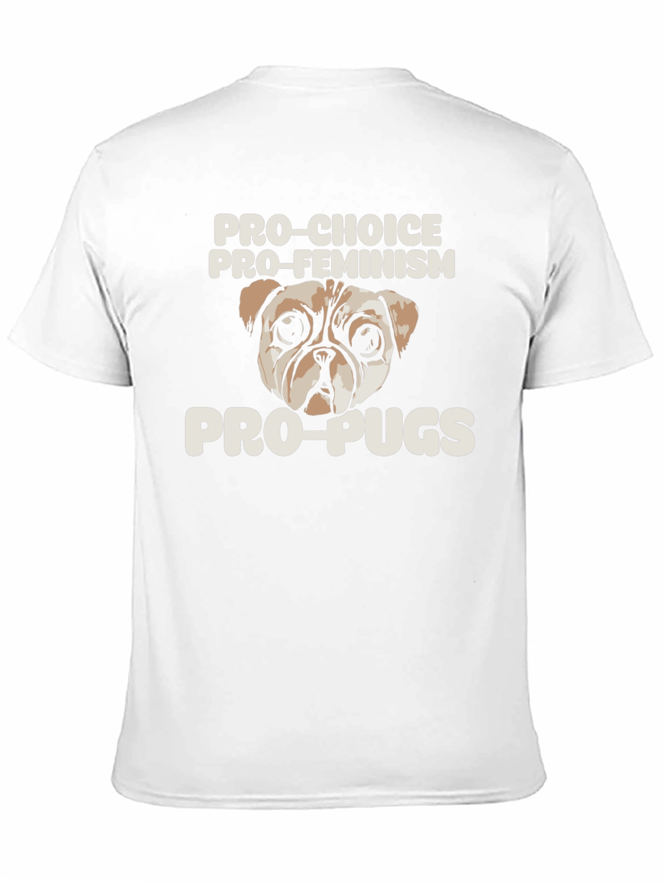 Pro-Choice Pro-Feminism Pro-Pugs Graphic Tee