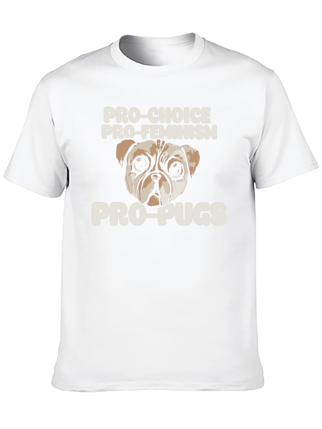 Pro-Choice Pro-Feminism Pro-Pugs Graphic Tee