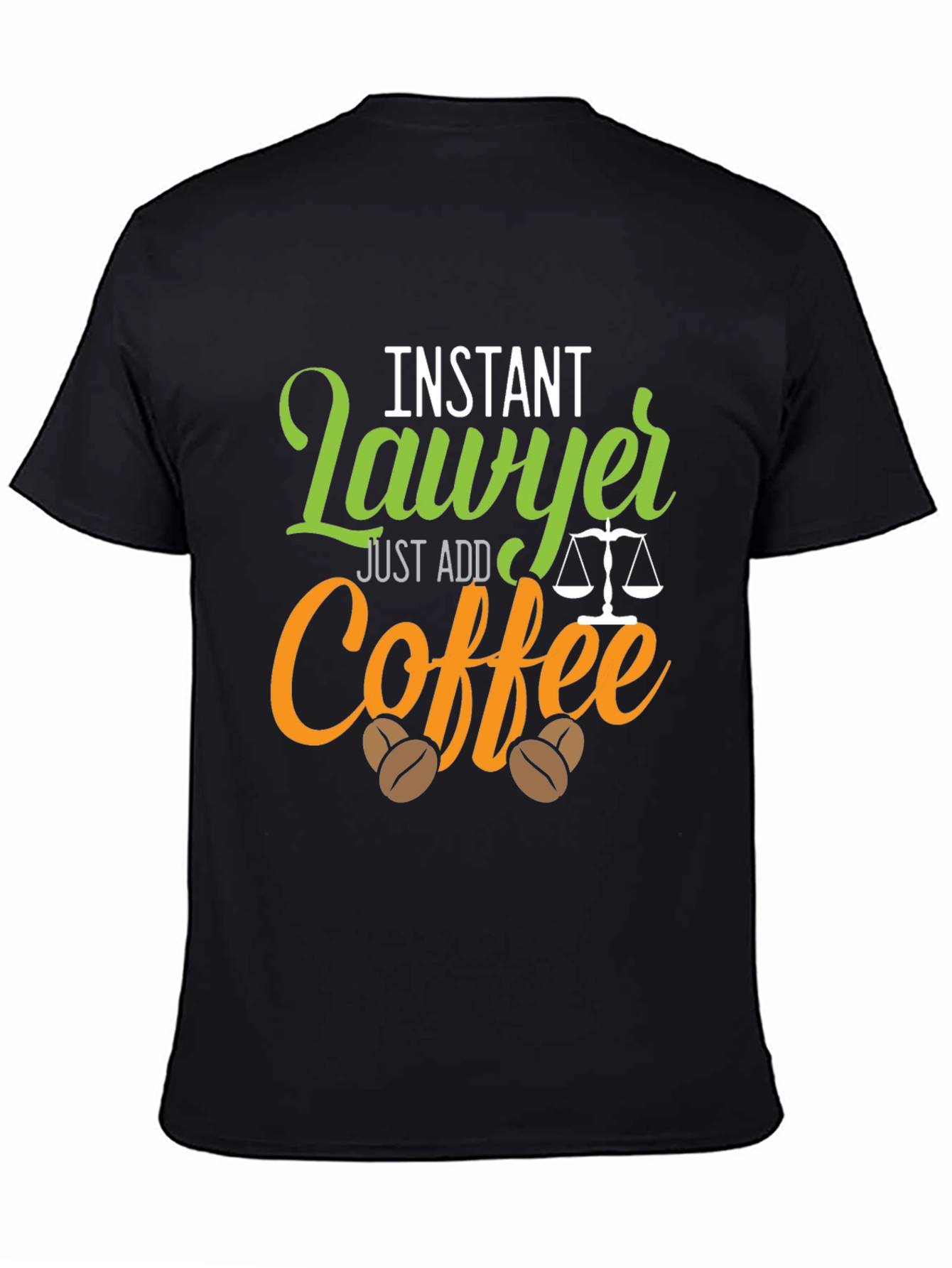 Instant Lawyer Just Add Coffee Graphic T-Shirt