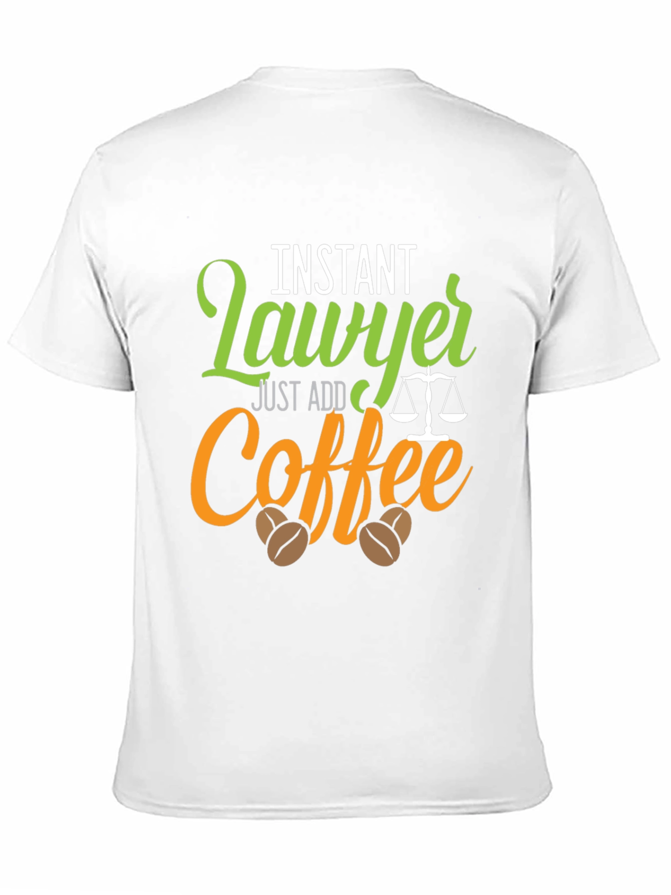 Instant Lawyer Just Add Coffee Graphic T-Shirt
