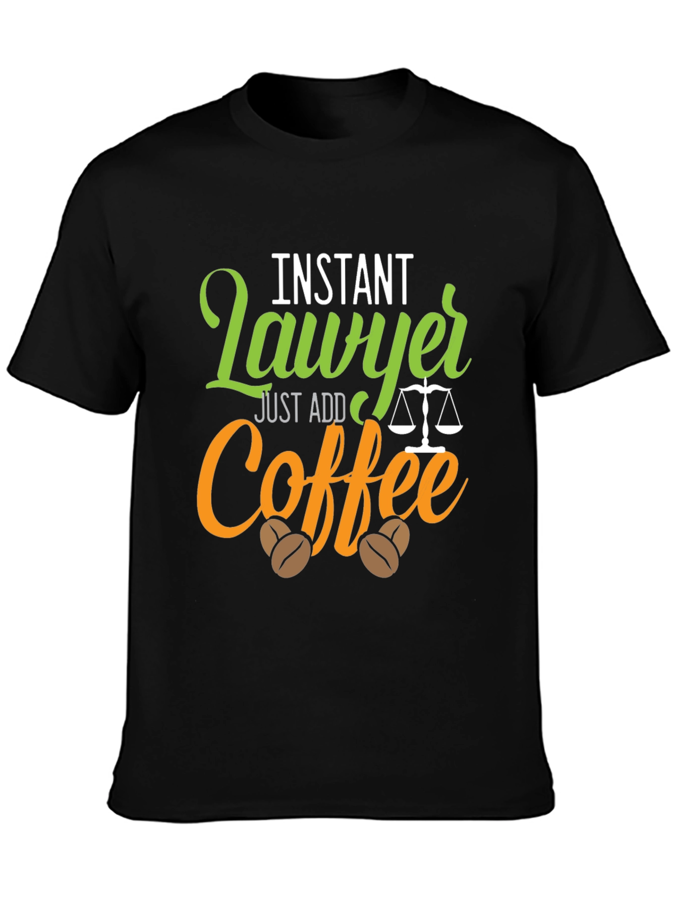Instant Lawyer Just Add Coffee Graphic T-Shirt