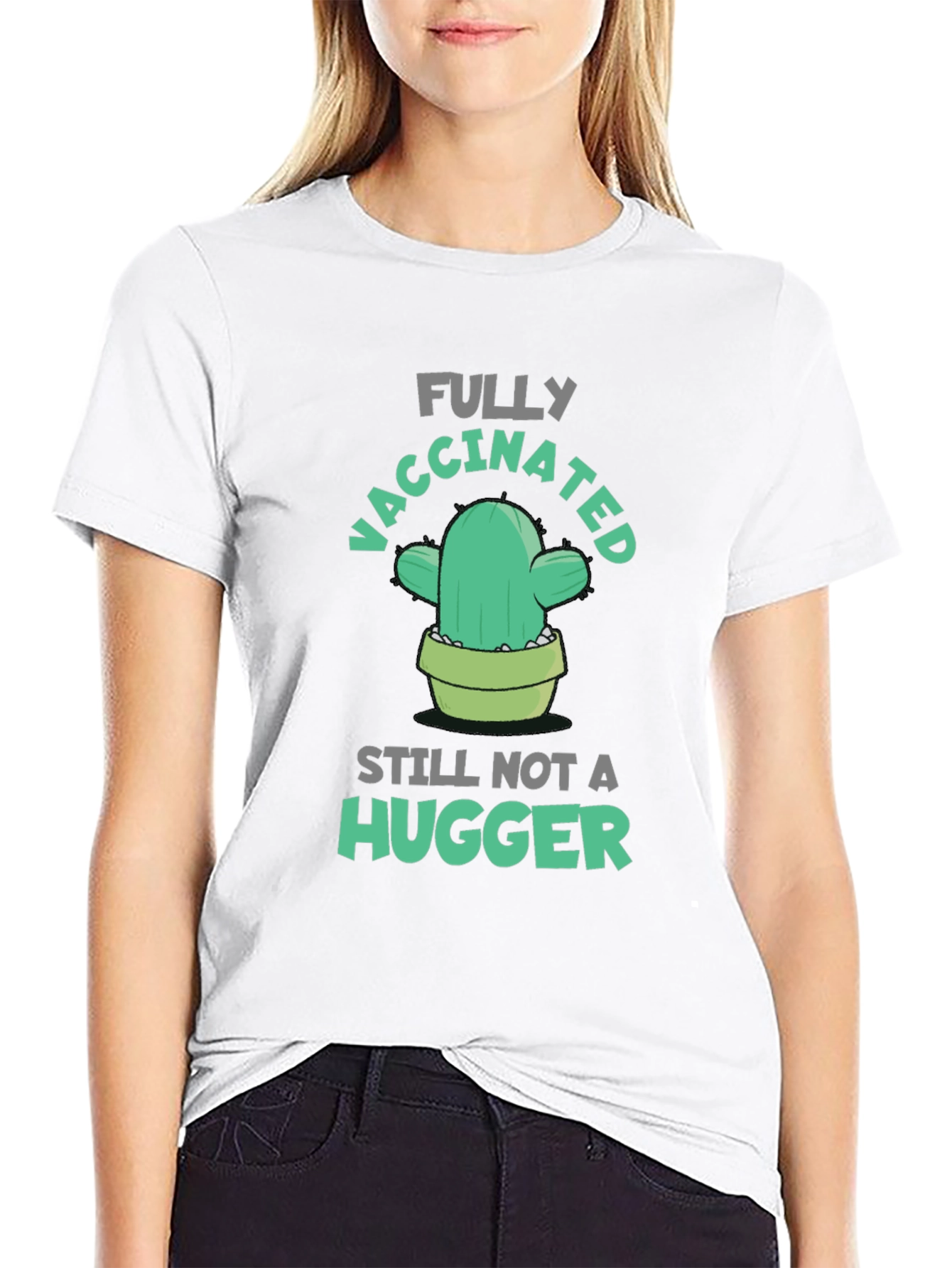 Fully Vaccinated Cactus T-Shirt - Still Not A Hugger!