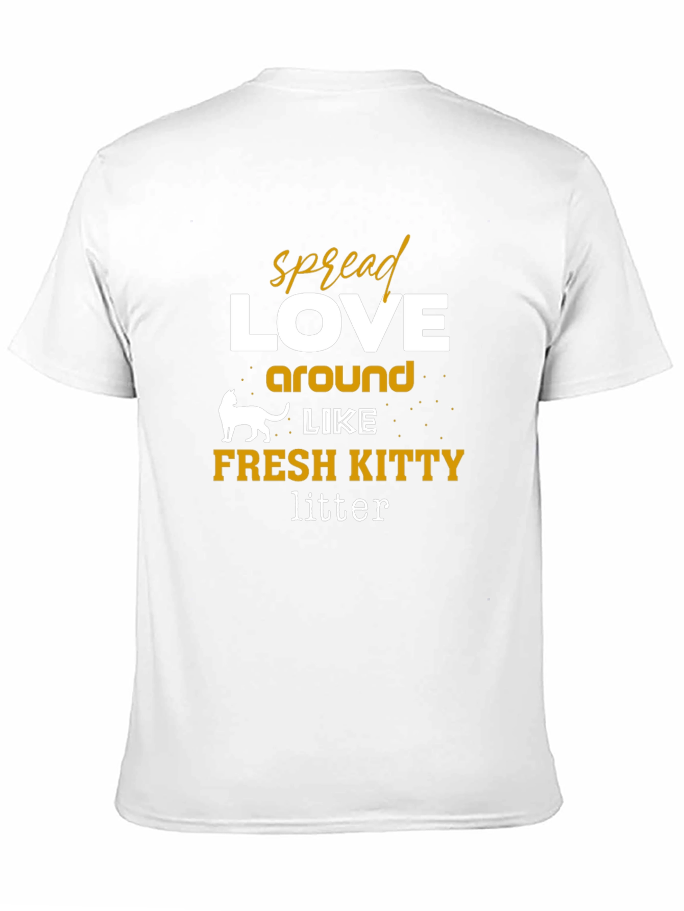 Spread Love Like Fresh Kitty Litter Graphic Tee