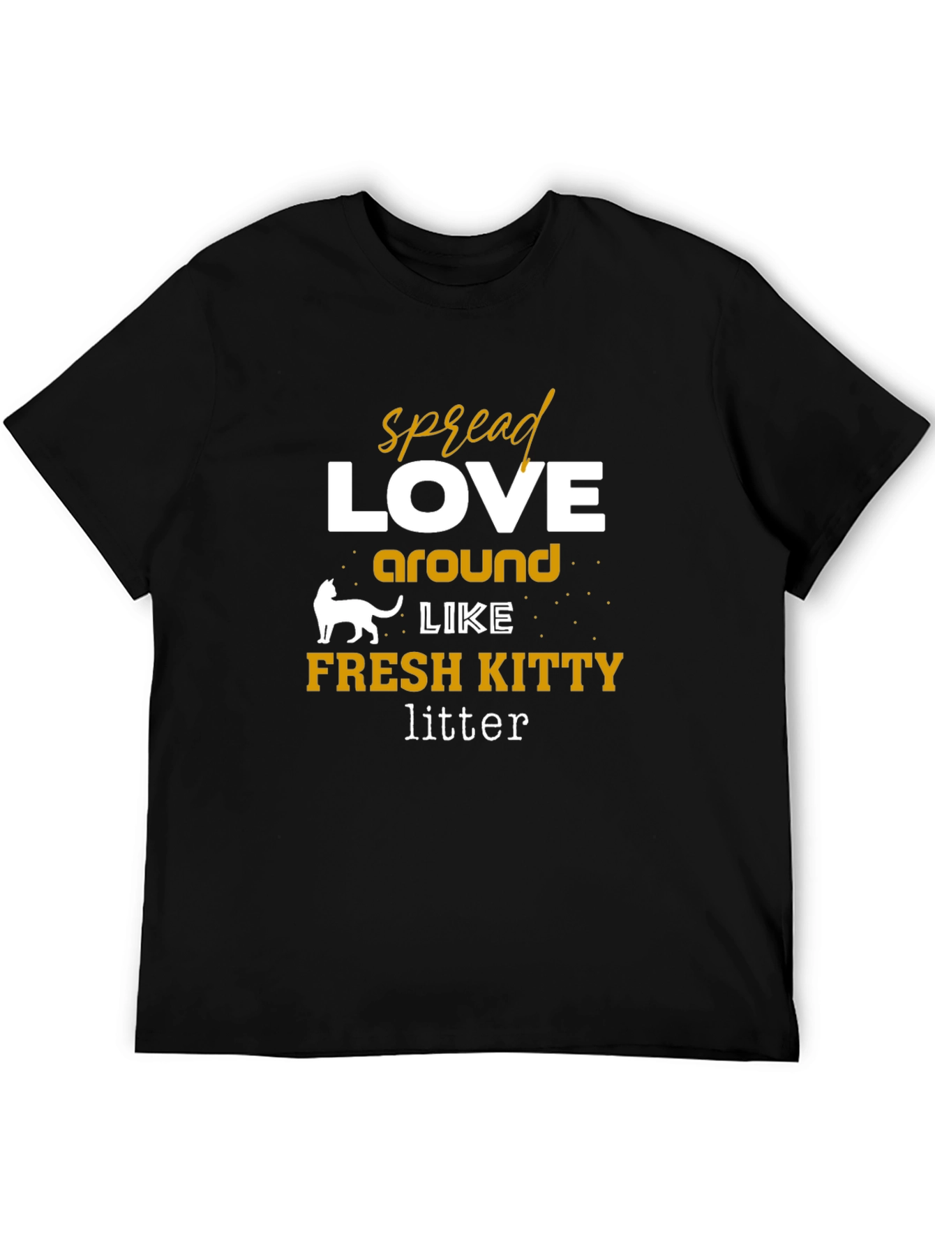 Spread Love Like Fresh Kitty Litter Graphic Tee