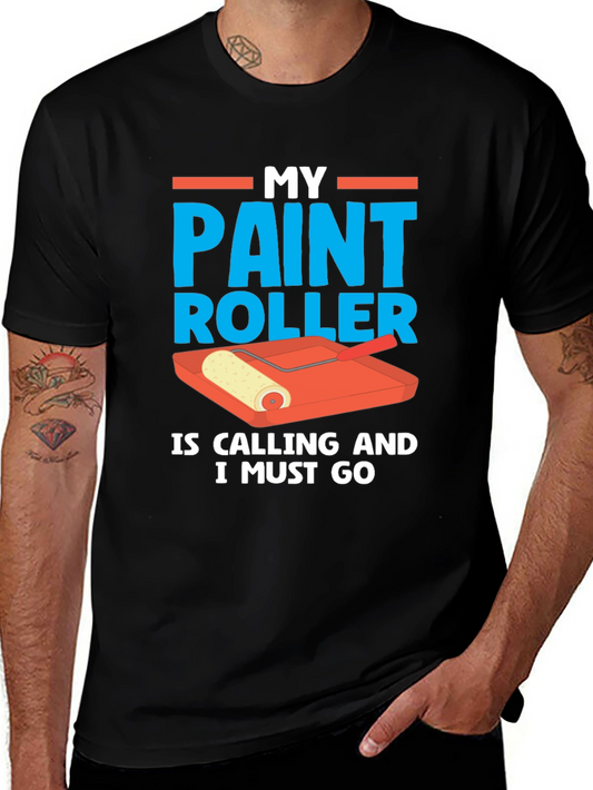 Paint Roller Calling T-Shirt - Painters Humor