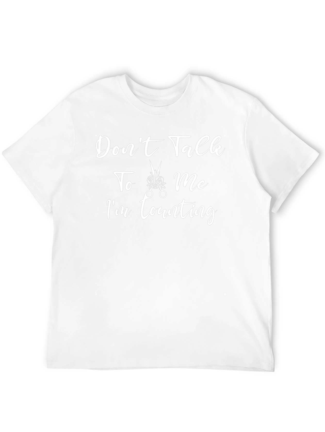 Dont Talk To Me Im Counting T-Shirt