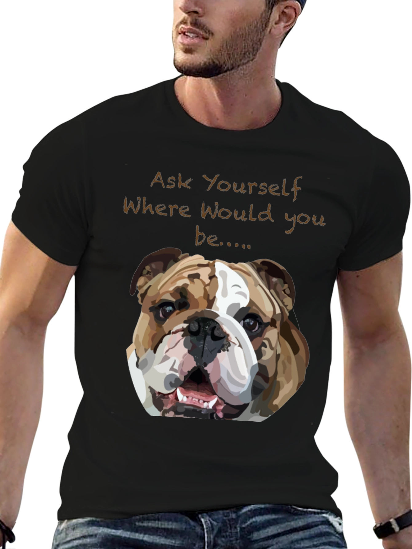 Bulldog Graphic Tee - Ask Yourself Where...