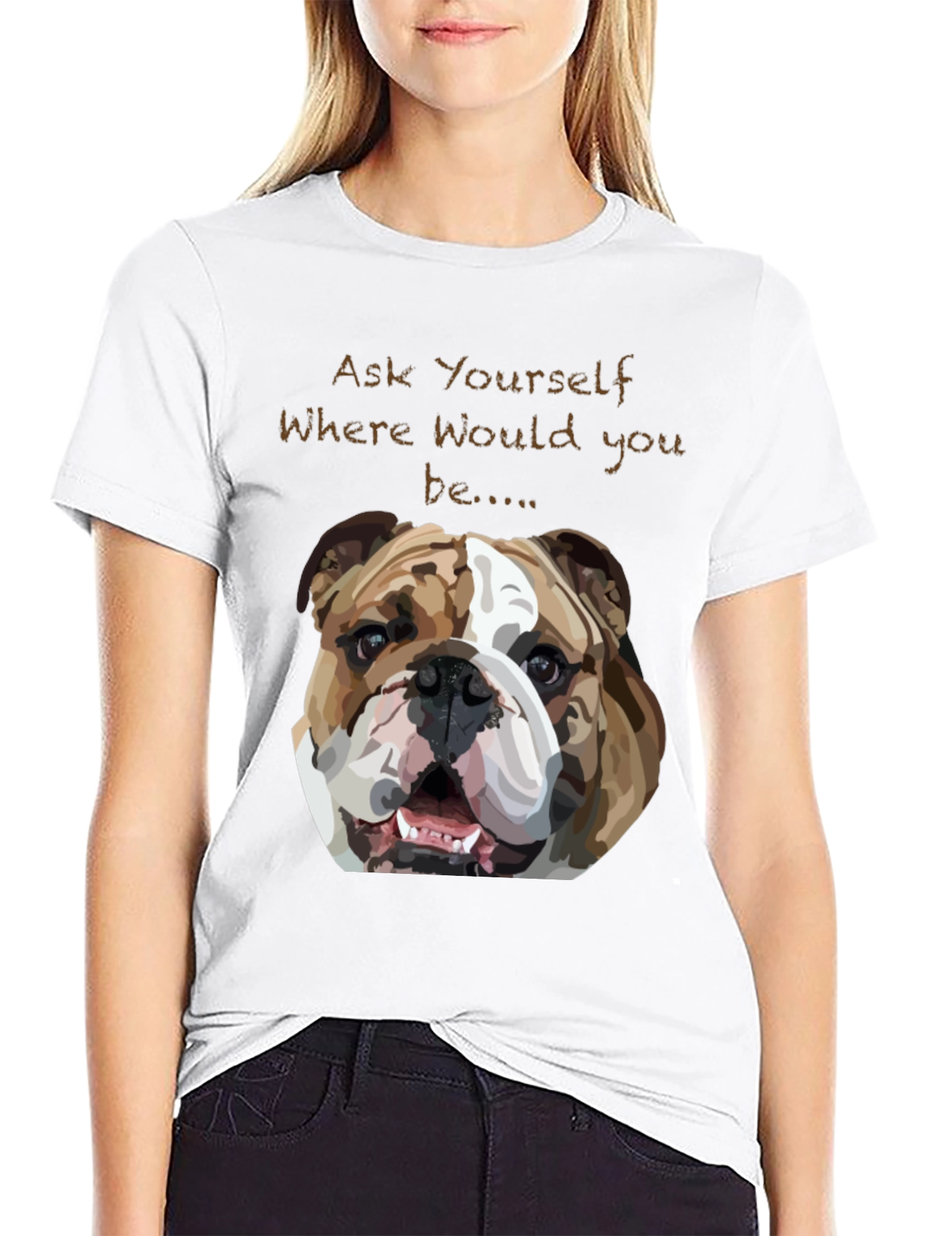Bulldog Graphic Tee - Ask Yourself Where...