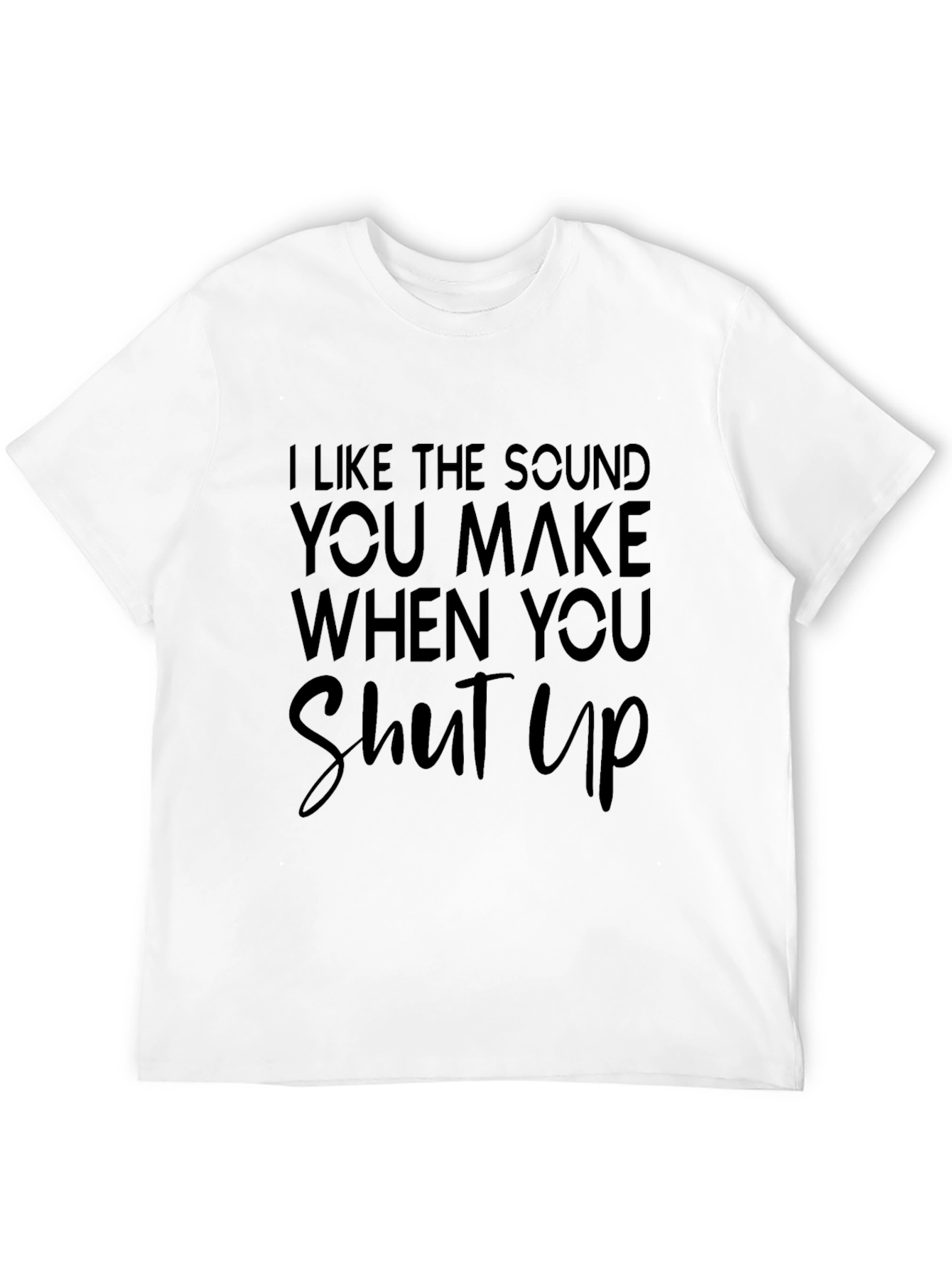 Humorous Shut Up Graphic Tee - Black
