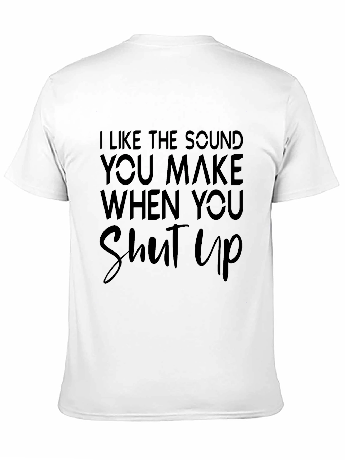 Humorous Shut Up Graphic Tee - Black