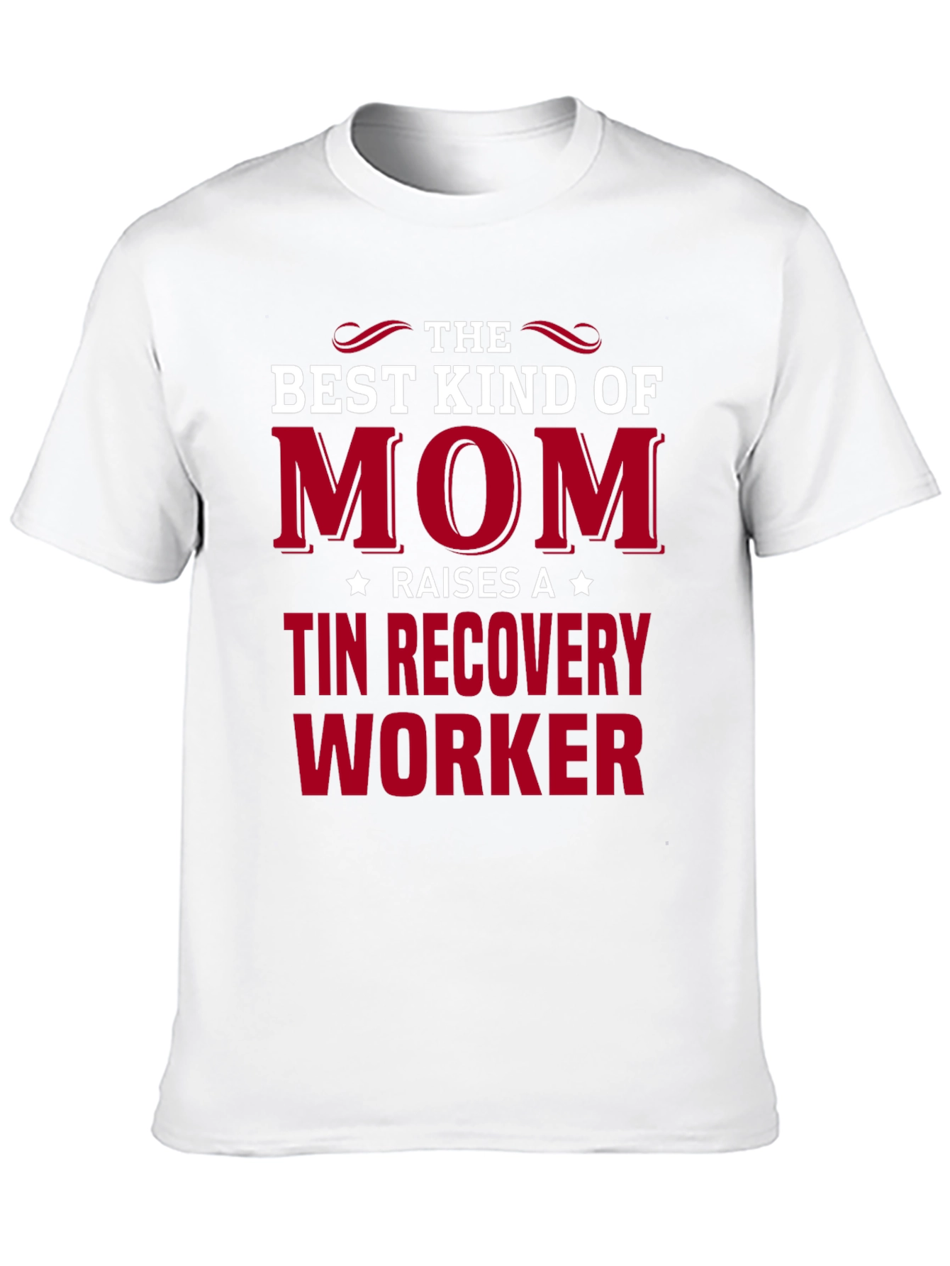 Best Kind of Mom T-Shirt - Recovery Worker