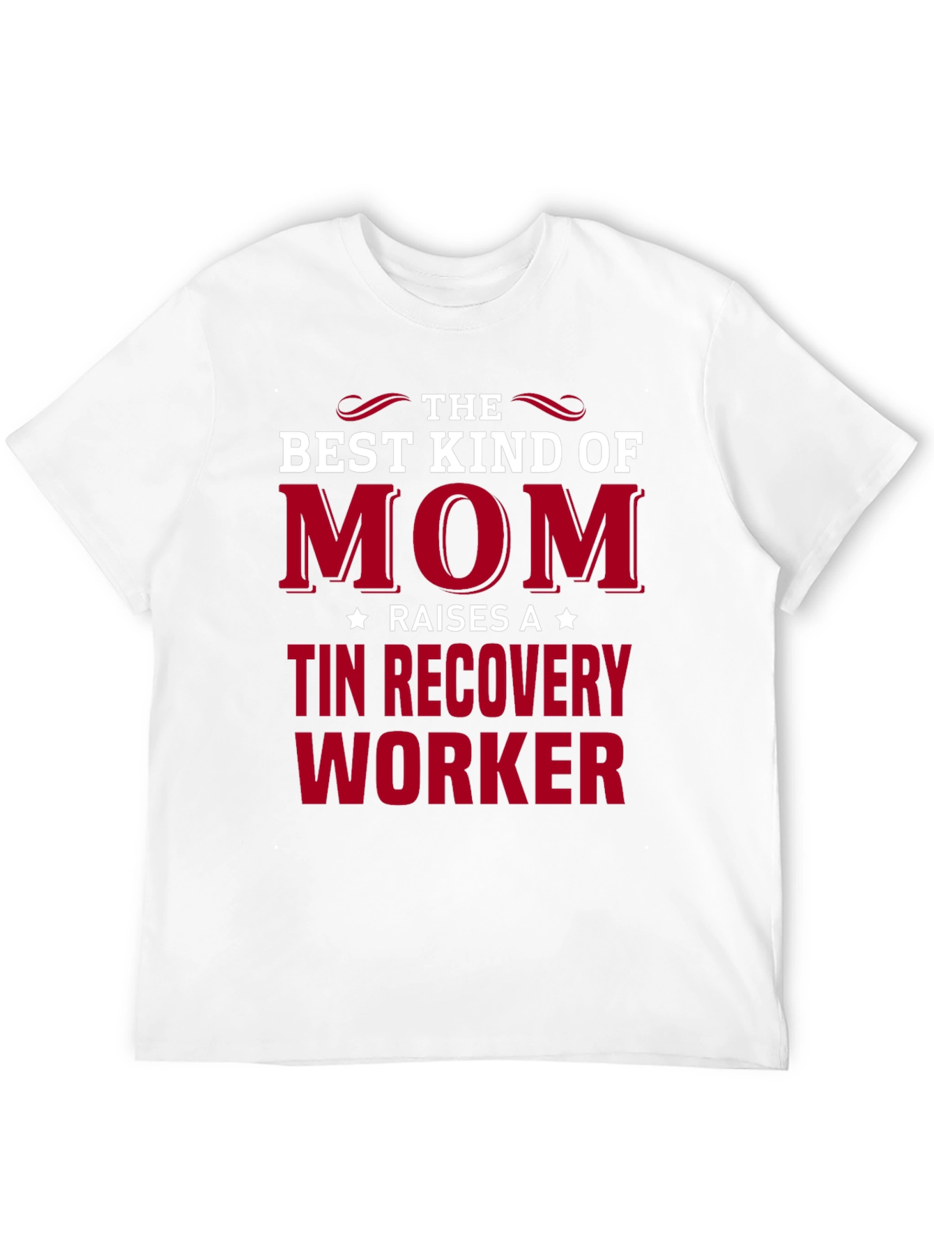 Best Kind of Mom T-Shirt - Recovery Worker