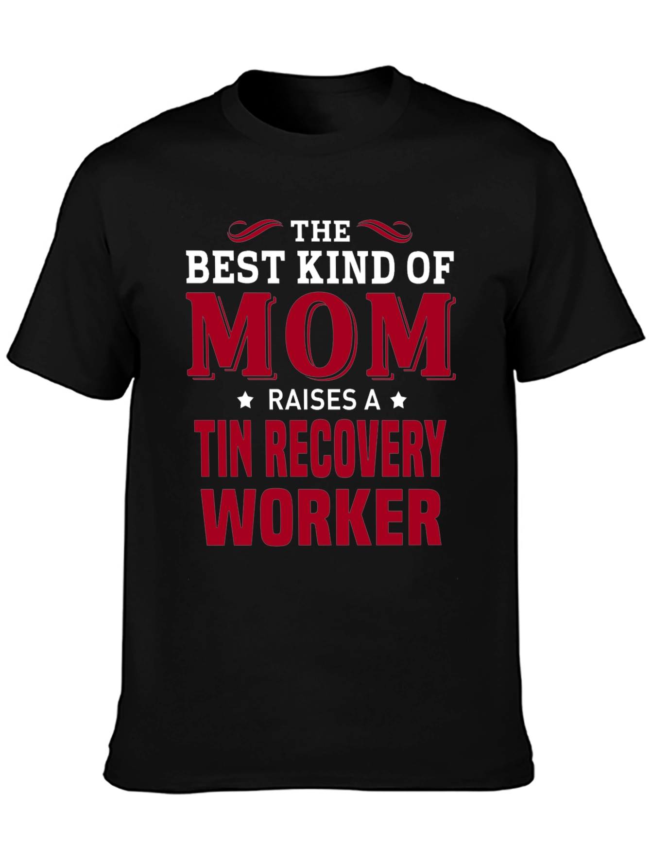 Best Kind of Mom T-Shirt - Recovery Worker