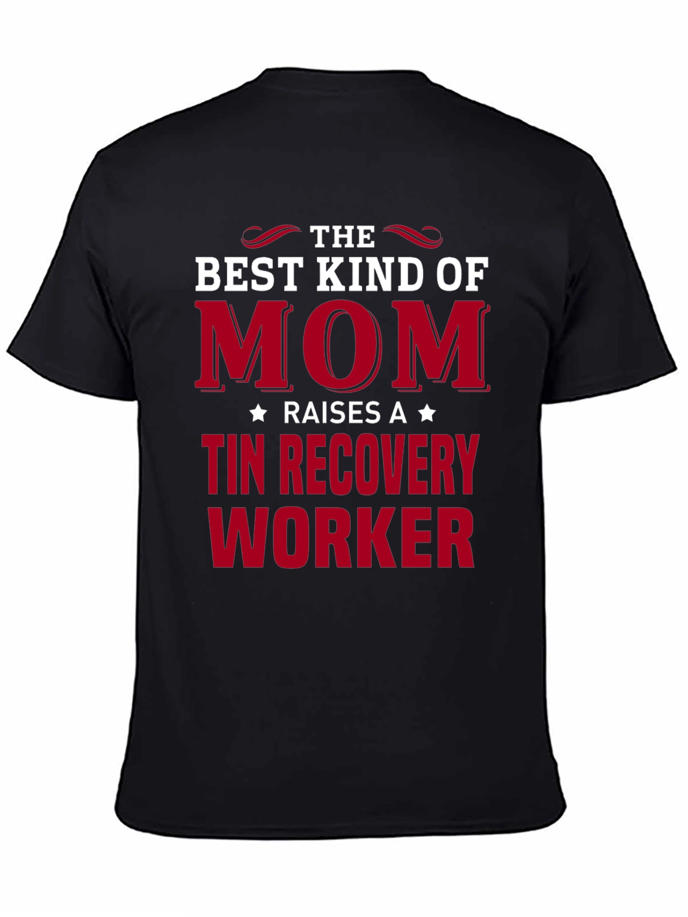 Best Kind of Mom T-Shirt - Recovery Worker