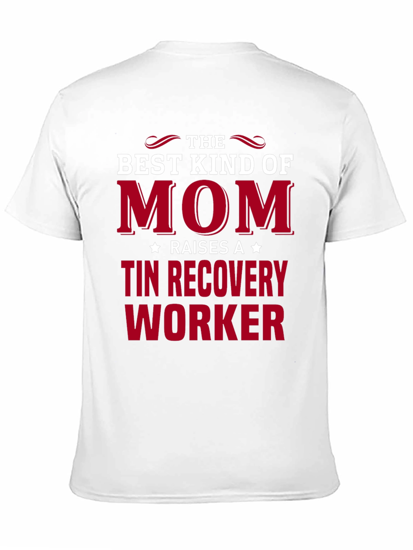 Best Kind of Mom T-Shirt - Recovery Worker