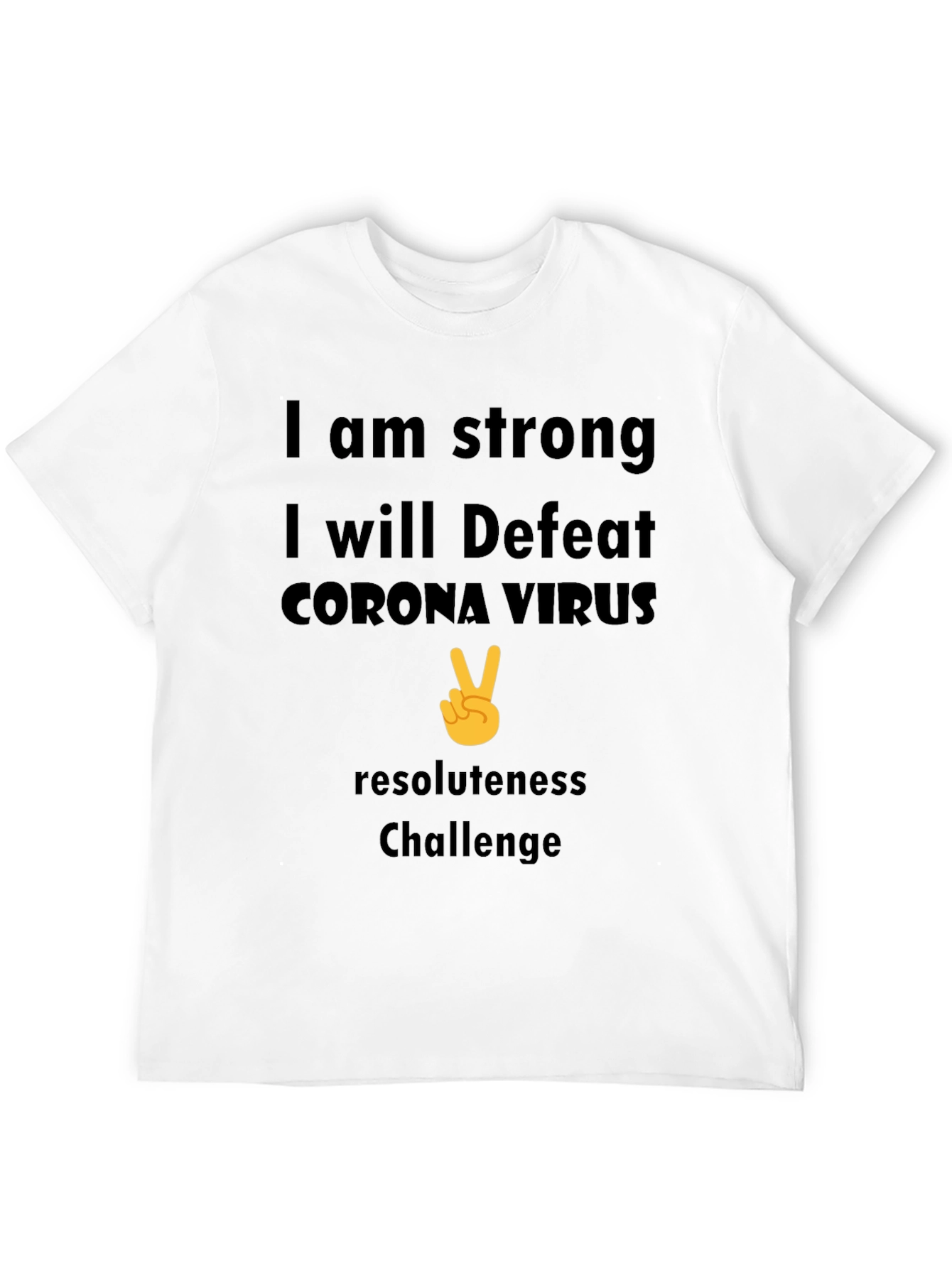 Strong Corona Virus Resolute T-Shirt