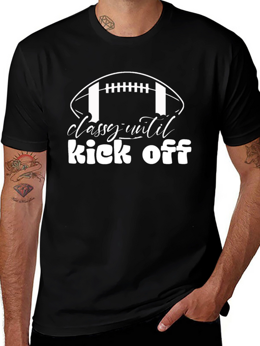 Classy Until Kick Off Football T-Shirt