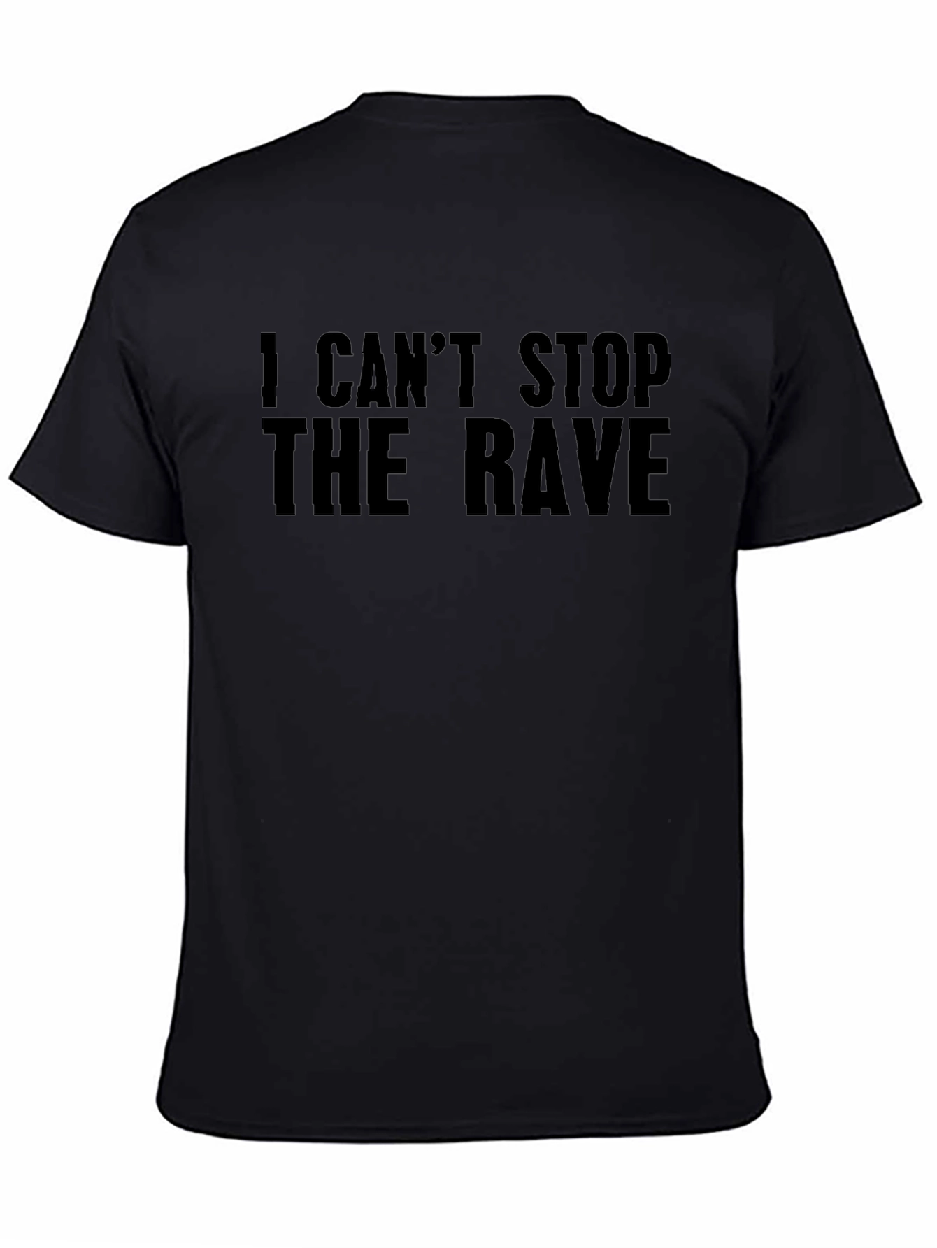 I Cant Stop The Rave T-Shirt