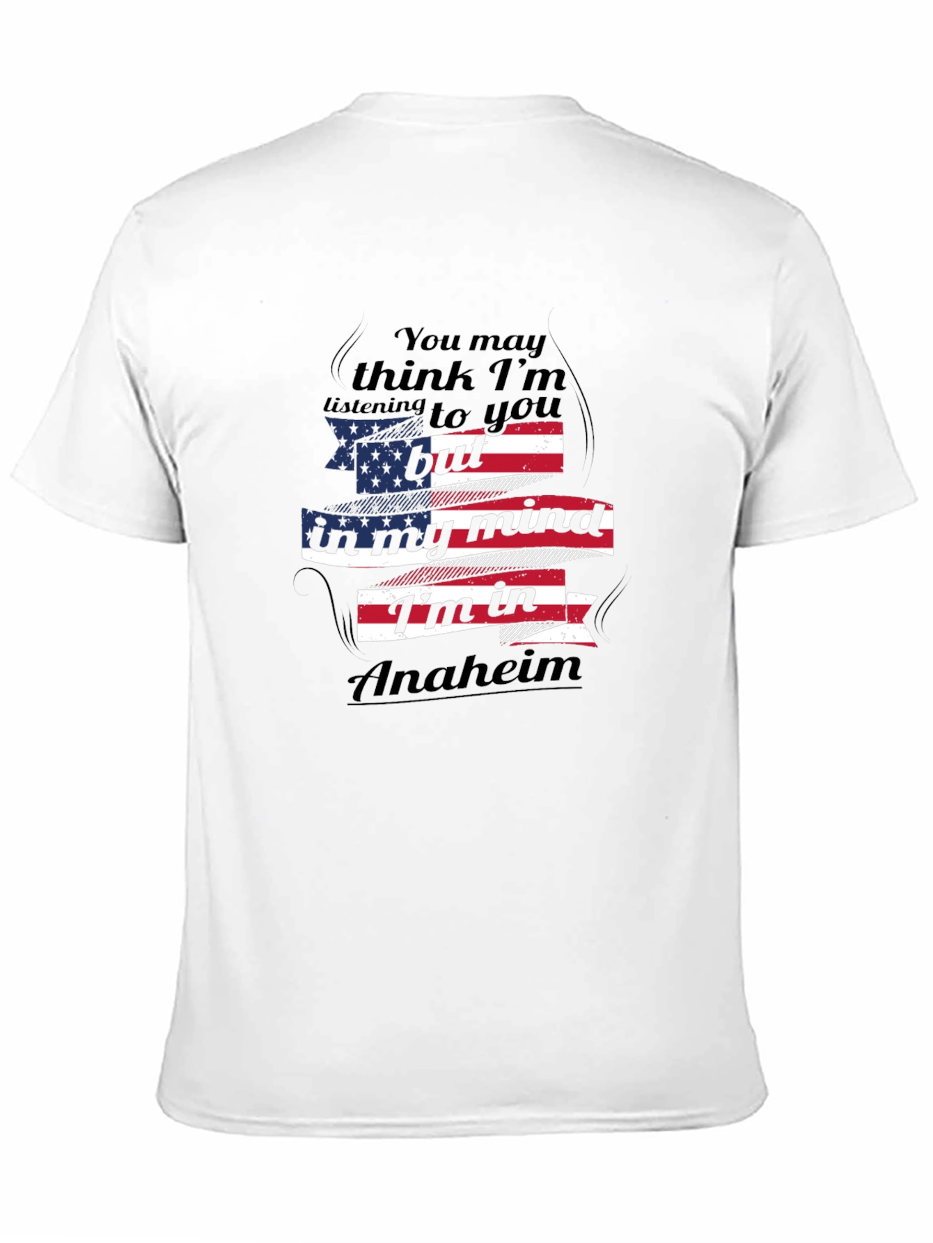 Anaheim Mind T-Shirt USA Flag Funny Travel Tee