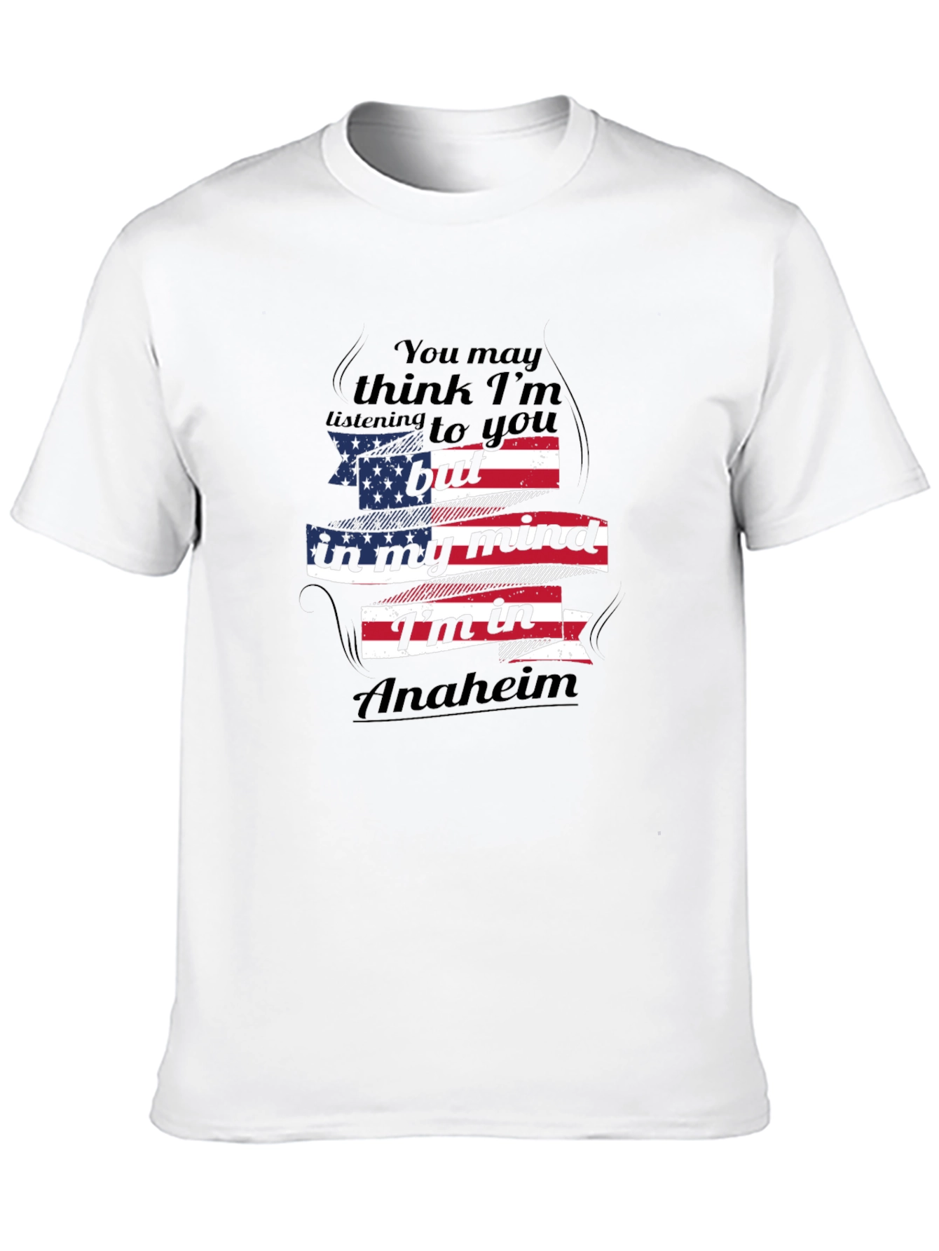 Anaheim Mind T-Shirt USA Flag Funny Travel Tee