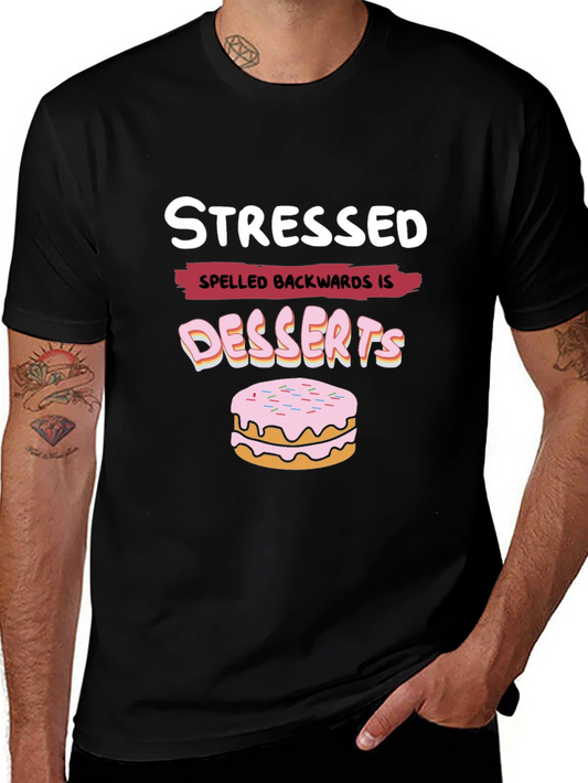 Stressed Spelled Backwards is Desserts Funny T-Shirt