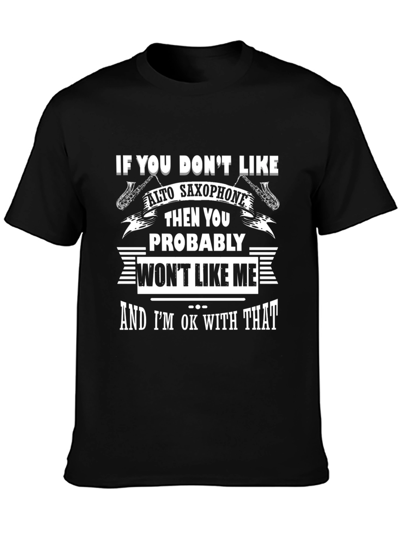 Alto Saxophone T-Shirt - Funny Musician Tee