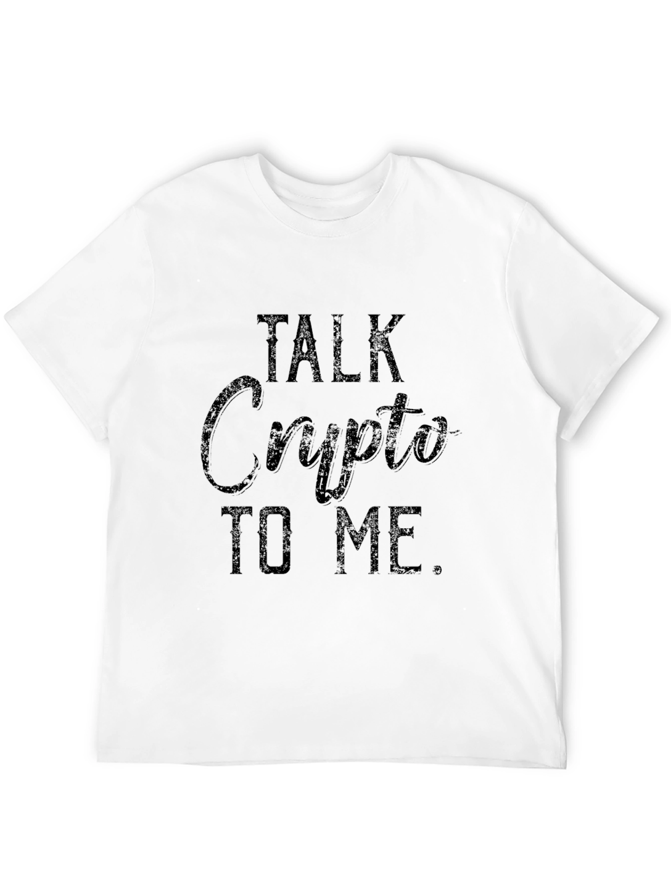 Talk Crypto to Me - Graphic T-Shirt