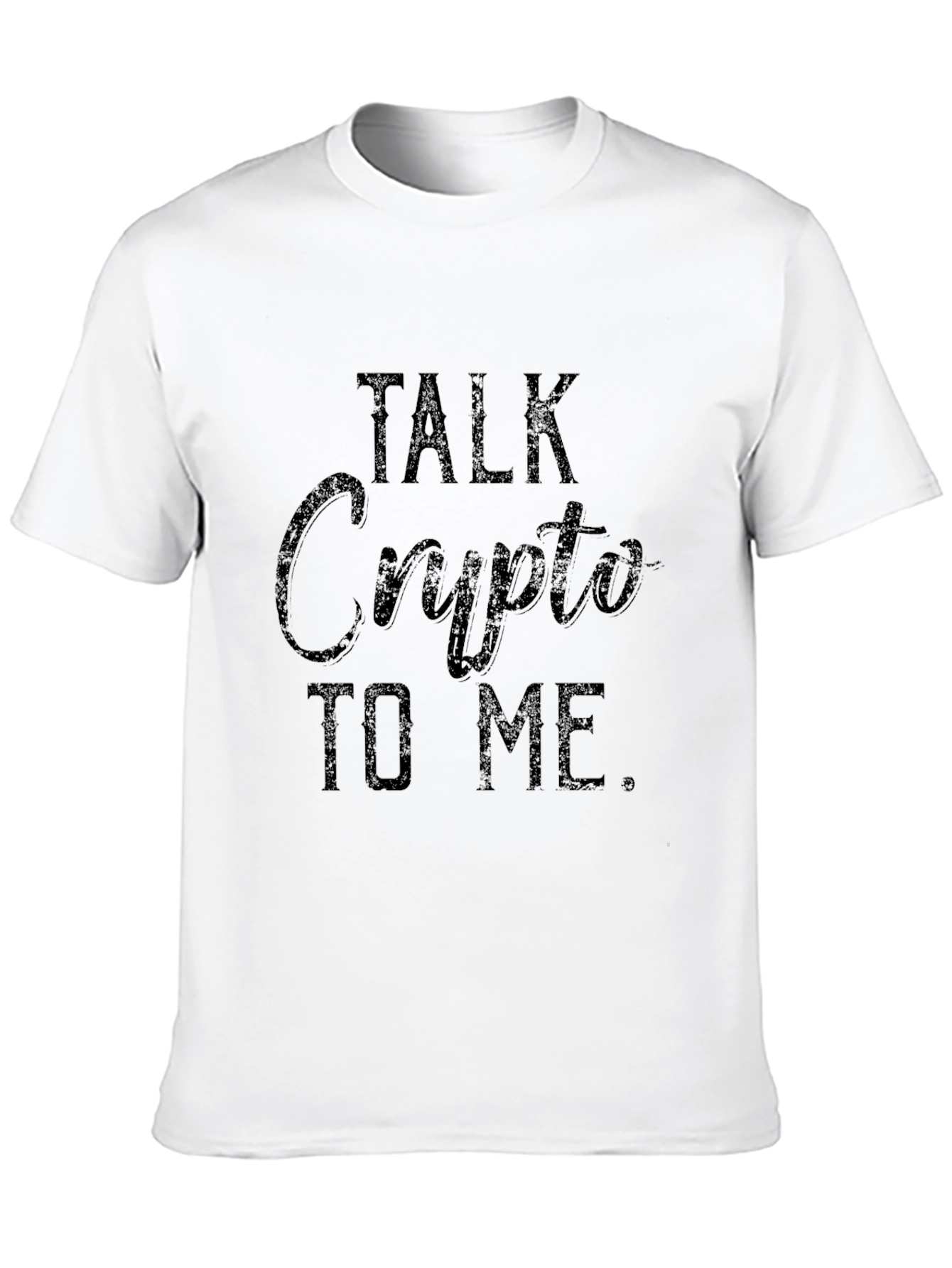 Talk Crypto to Me - Graphic T-Shirt